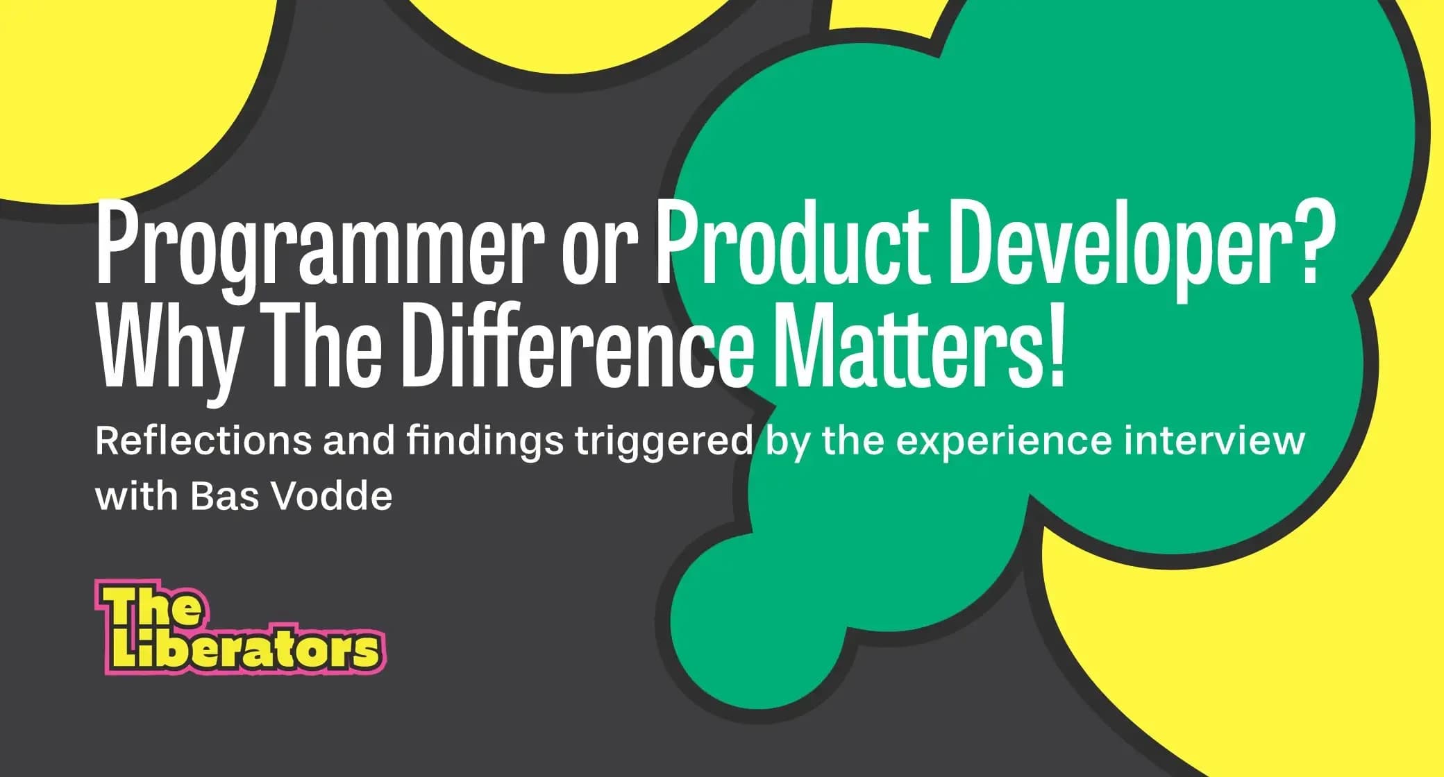 From Programmers to Product Developers